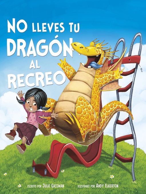 Title details for No lleves tu dragón al recreo by Andy Elkerton - Available